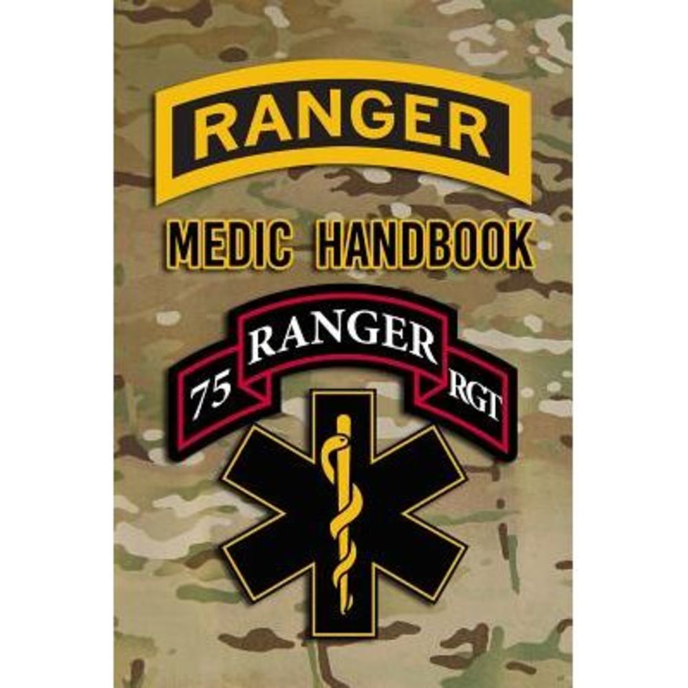 Ranger Medic Handbook: Tactical Trauma Management Team -- Defense